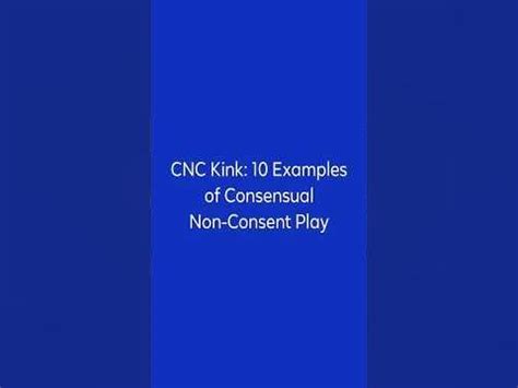 CNC Kink: 10 Examples of Consensual Non